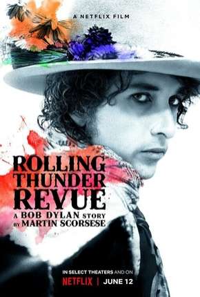 Rolling Thunder Revue - A Bob Dylan Story by Martin Scorsese Legendado (2019)