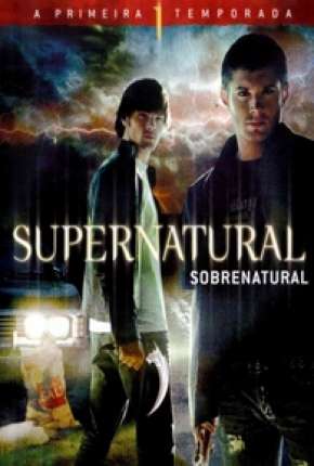 Capa para download torrent de Série Sobrenatural - 1ª Temporada Completa