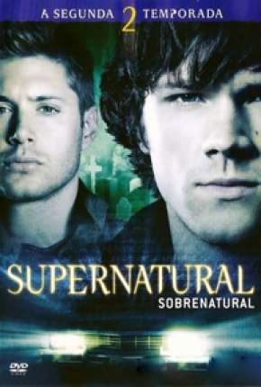 Capa para download torrent de Série Sobrenatural - 2ª Temporada Completa