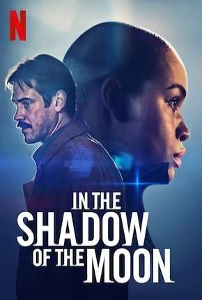Capa para download torrent de Filme Sombra Lunar - In the Shadow of the Moon Netflix