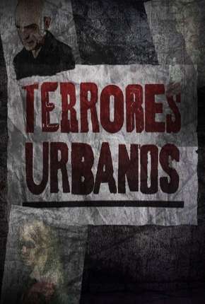 Capa para download torrent de Série Terrores Urbanos - 1ª Temporada Completa