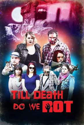 Till Death Do We Rot  - Legendado (2020)