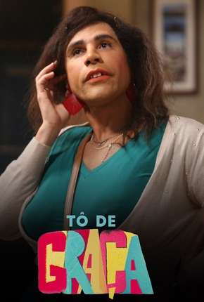 Capa para download torrent de Série Tô de Graça - 1ª Temporada