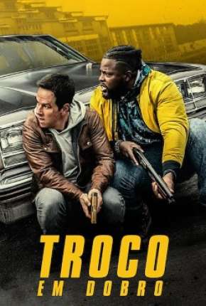 Capa para download torrent de Filme Troco em Dobro