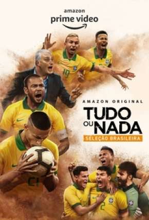 Capa para download torrent de Série Tudo ou Nada - Seleção Brasileira - 1ª Temporada Completa