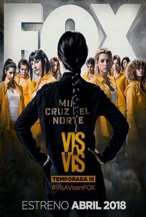 Capa para download torrent de Série Vis a Vis - 3ª temporada