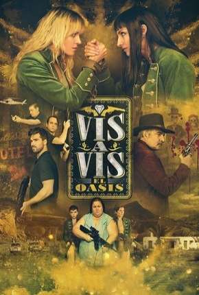 Capa para download torrent de Série Vis a Vis - El Oasis - 1ª Temporada Legendada