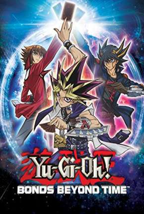 Capa para download torrent de Filme Yu-Gi-Oh! - Vínculos Além do Tempo - Legendado