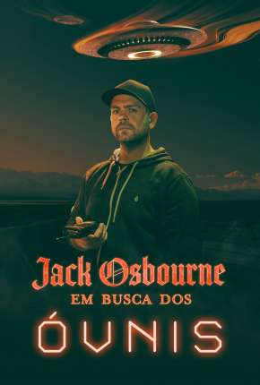 Jack Osbourne - Em Busca dos Óvnis (2022)
