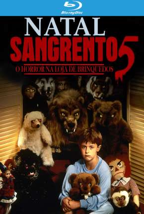 Natal Sangrento 5 - O Horror na Loja de Brinquedos - Legendado (1991)