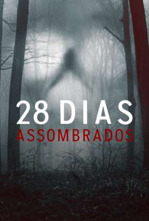 Capa para download torrent de Série 28 Dias Assombrados - 1ª Temporada Completa Legendada