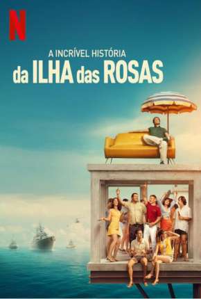 Capa para download torrent de Filme A Incrível História da Ilha das Rosas