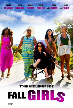 Capa para download torrent de Filme Acho Que Matei Minha Chefe - Fall Girls