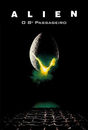 Alien - O Oitavo Passageiro - Versão do Cinema (1979)