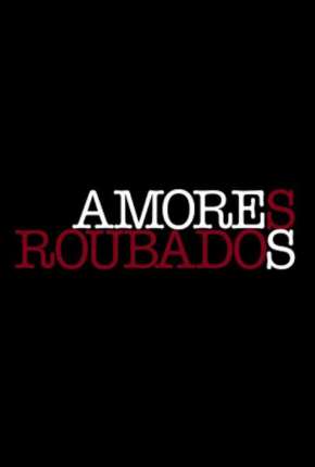 Capa para download torrent de Série Amores Roubados - 1ª Temporada