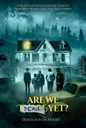Capa para download torrent de Filme Are We Dead Yet - Legendado