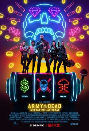 Army of the Dead - Invasão em Las Vegas (2021)