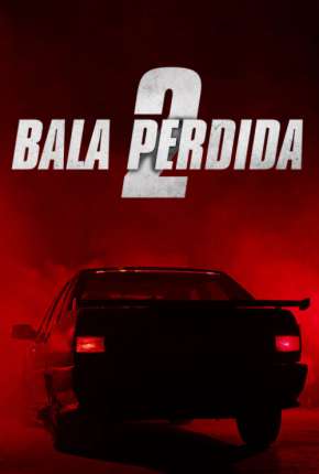 Capa para download torrent de Filme Bala Perdida 2