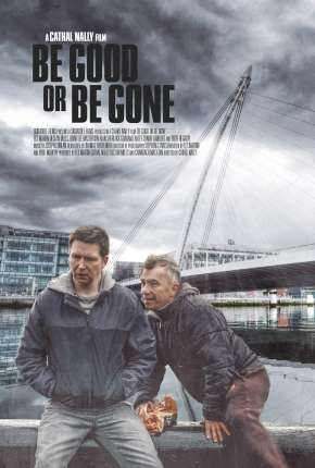 Capa para download torrent de Filme Be Good or Be Gone - Legendado