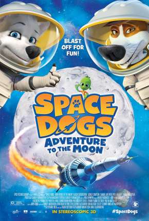 Cãestronautas 2 - Uma Aventura na Lua (2016)
