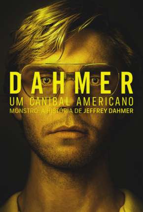 Dahmer - Um Canibal Americano - 1ª Temporada (2022)