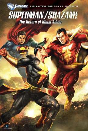 DC Showcase - Superman e Shazam! - O Retorno do Adão Negro (2010)