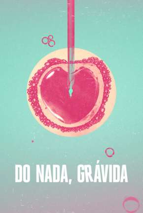 Capa para download torrent de Série Do Nada, Grávida - 1ª Temporada Completa
