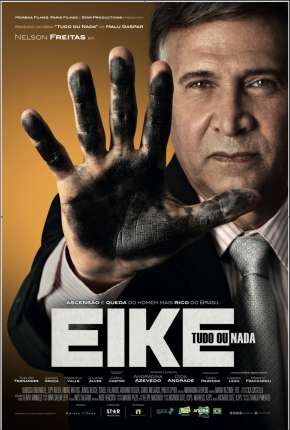 Capa para download torrent de Filme Eike: Tudo Ou Nada