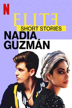 Capa para download torrent de Série Elite Histórias Breves - Nadia Guzmán 1ª Temporada Completa