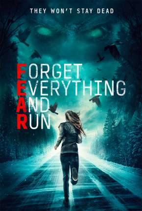 F.E.A.R. - Forget Everything and Run Legendado (2021)