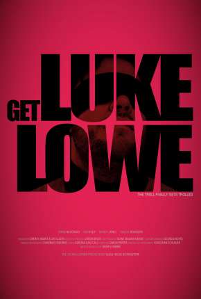 Capa para download torrent de Filme Get Luke Lowe - Legendado