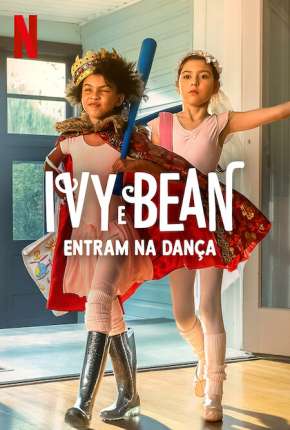 Capa para download torrent de Filme Ivy e Bean Entram na Dança