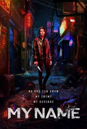 My Name 1ª Temporada Completa Legendada (2021)
