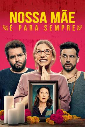 Capa para download torrent de Filme Nossa Mãe é Para Sempre