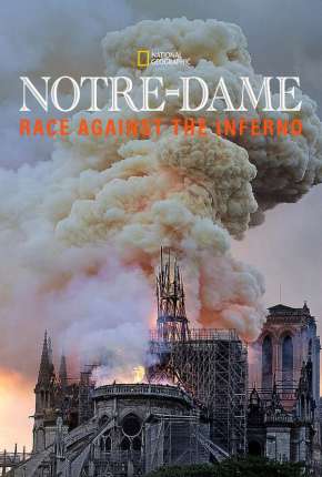 Notre Dame - A Corrida Contra o Fogo - Legendado (2021)