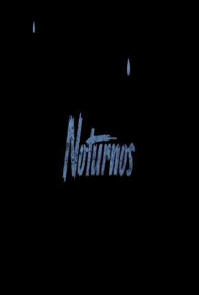 Capa para download torrent de Série Noturnos - 1ª Temporada Completa