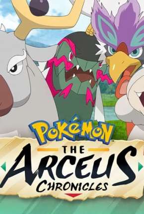 Pokémon - As Crônicas de Arceus (2022)