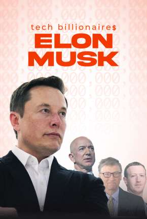 Tech Billionaires - Elon Musk - Legendado (2021)