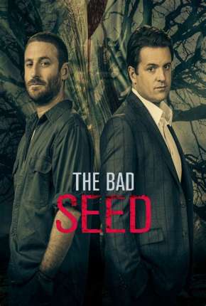 Capa para download torrent de Série The Bad Seed - 1ª Temporada Completa Legendada