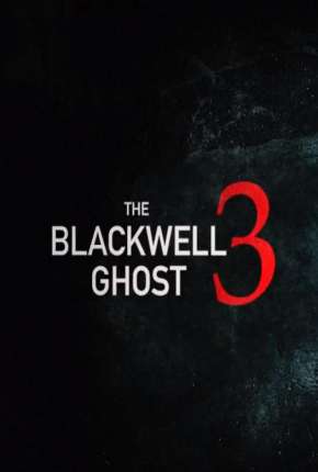 Capa para download torrent de Filme The Blackwell Ghost 3 - Legendado