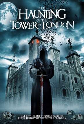 Capa para download torrent de Filme The Haunting of the Tower of London - Legendado