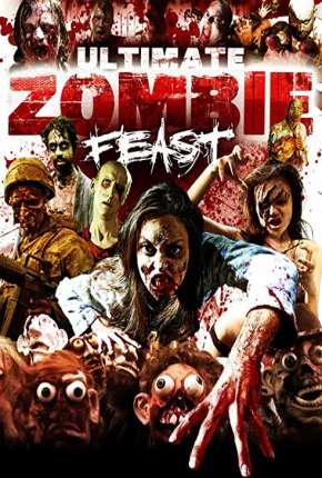 Capa para download torrent de Filme Ultimate Zombie Feast - Legendado