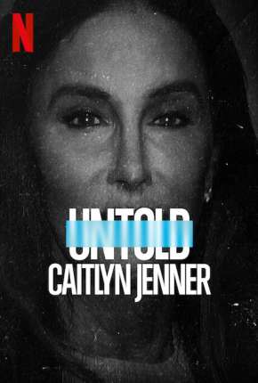 Capa para download torrent de Filme Untold - Caitlyn Jenner - Legendado