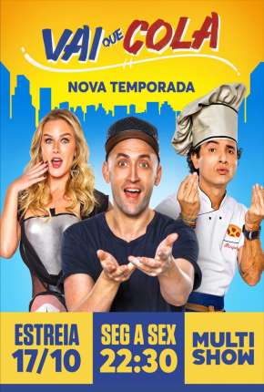 Capa para download torrent de Série Vai Que Cola - 1ª Temporada Completa