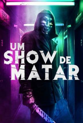 Um Show de Matar (2020)