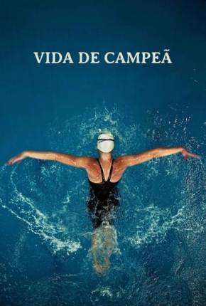 Capa para download torrent de Filme Vida de Campeã