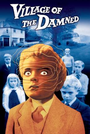 A Aldeia dos Amaldiçoados / Village of the Damned (1960)