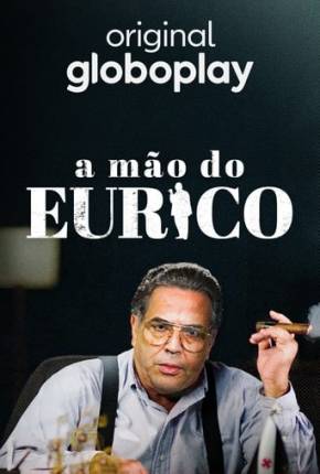 Capa para download torrent de Série A Mão do Eurico