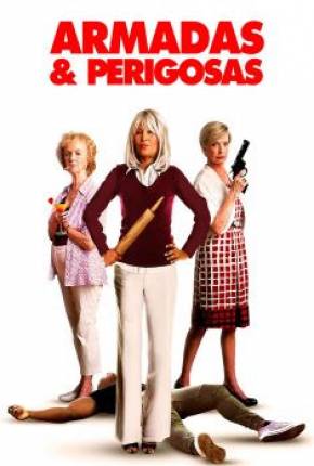 Capa para download torrent de Filme Armadas e Perigosas