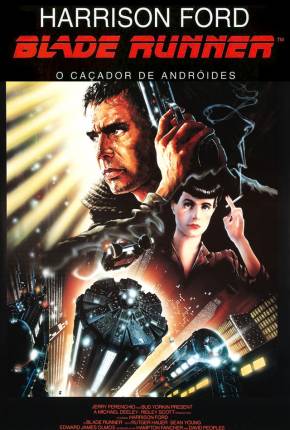 Blade Runner - O Caçador de Androides (1982)